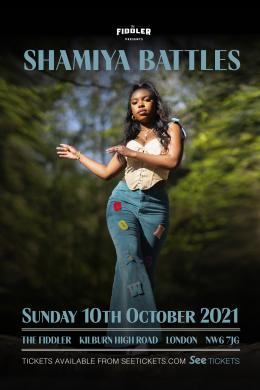 Shamiya Battles at The Fiddler on Sunday 10th October 2021