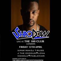 ShaoDow  at 100 Club on Friday 12th April 2019