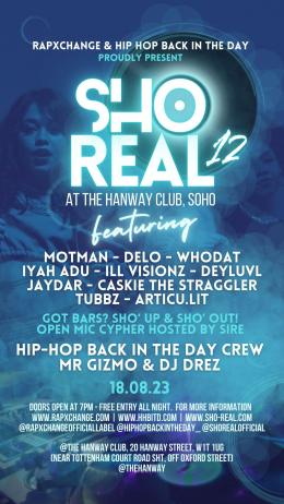 SHO REAL 12 at The Hanway on Friday 18th August 2023