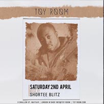 Shortee Blitz at Toy Room on Saturday 2nd April 2016