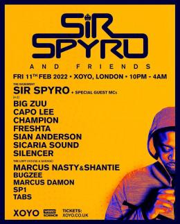 Sir Spyro and Friends at XOYO on Friday 11th February 2022