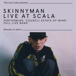 Skinnyman at Scala on Monday 11th April 2022