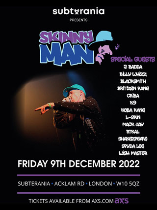 Skinnyman at Subterania on Friday 9th December 2022