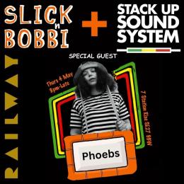 SLICK BOBBI + STACK UP SOUND SYSTEM at The Railway on Thursday 4th May 2023