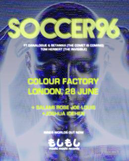 Soccer96 at Colour Factory on Tuesday 28th June 2022