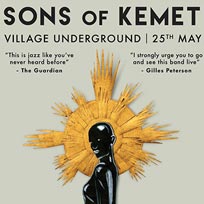 Sons of Kemet at Village Underground on Wednesday 25th May 2016