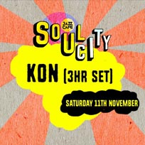 Soul City w/ Kon at Jazz Cafe on Saturday 11th November 2017