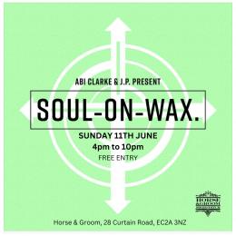 Soul on Wax at Horse & Groom on Sunday 11th June 2023