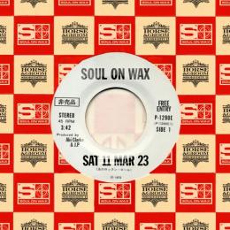 Soul on Wax at Horse & Groom on Saturday 11th March 2023
