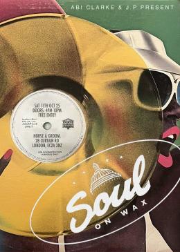 Soul on Wax at Horse & Groom on Saturday 11th October 2025