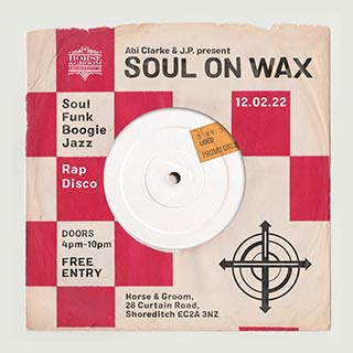 Soul on Wax at Horse & Groom on Saturday 12th February 2022