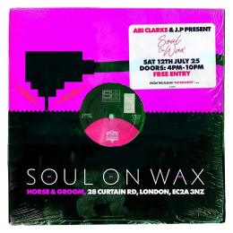 Soul on Wax at Horse & Groom on Saturday 12th July 2025