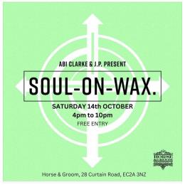 Soul on Wax at Horse & Groom on Saturday 14th October 2023