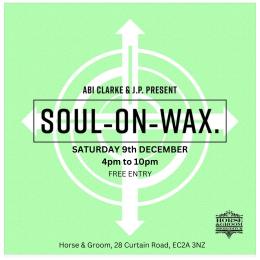 Soul on Wax at Horse & Groom on Saturday 9th December 2023