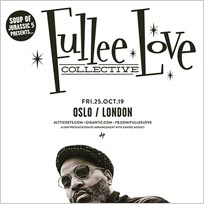 Fullee Love Collective at Oslo Hackney on Friday 25th October 2019