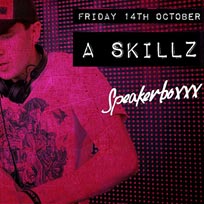 Speakerboxxx with A Skillz at Paradise by way of Kensal Green on Friday 14th October 2016