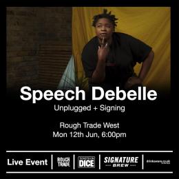 Speech Debelle at Rough Trade West on Monday 12th June 2023