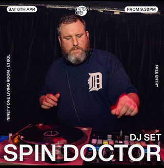 Spin Doctor at Ninety One (formerly Vibe Bar) on Saturday 6th April 2024