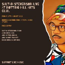 Sultan Stevenson at Notting Hill Arts Club on Friday 27th August 2021