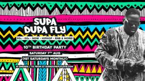 SUPA DUPA FLY 10TH BIRTHDAY at Omeara on Saturday 7th August 2021