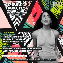 SUPA DUPA FLY: 2000-2015 HIPHOP RNB at Omeara on Saturday 3rd December 2022