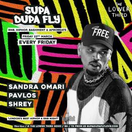 Supa Dupa Fly Fridays at The Lower Third on Friday 22nd March 2024