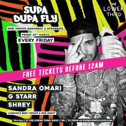 SUPA DUPA FLY FRIDAYS at The Lower Third on Friday 29th March 2024