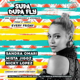 Supa Dupa Fly Fridays at The Lower Third on Friday 8th March 2024