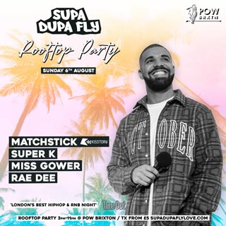 Supa Dupa Fly Rooftop Day Party at Prince of Wales on Sunday 6th August 2023