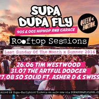 Supa Dupa Fly x Rooftop Sessions at Queen of Hoxton on Sunday 26th June 2016