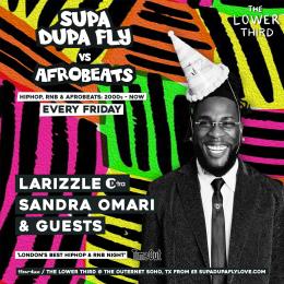 SUPA DUPA FLY VS AFROBEATS at The Lower Third on Friday 2nd February 2024