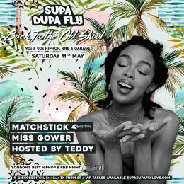 SUPA DUPA FLY X BACK TO THE OLD SKOOL at Q Shoreditch on Saturday 11th May 2024
