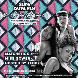 SUPA DUPA FLY X BACK TO THE OLD SKOOL at Q Shoreditch on Saturday 15th June 2024