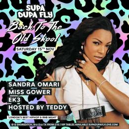 SUPA DUPA FLY X BACK TO THE OLD SKOOL at Q Shoreditch on Saturday 15th November 2025