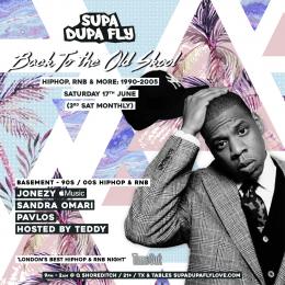 SUPA DUPA FLY X BACK TO THE OLD SKOOL at Q Shoreditch on Saturday 17th June 2023