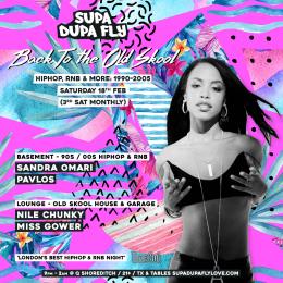 SUPA DUPA FLY X BACK TO THE OLD SKOOL at Market Halls Oxford Street on Saturday 18th February 2023