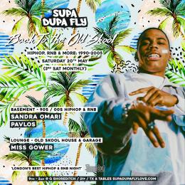 SUPA DUPA FLY X BACK TO THE OLD SKOOL at Q Shoreditch on Saturday 20th May 2023