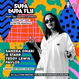 SUPA DUPA FLY X LAST FRI MONTHLY at Prince of Wales on Friday 24th November 2023