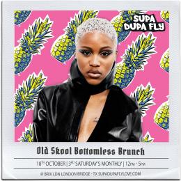 SUPA DUPA FLY X OLD SKOOL BOTTOMLESS BRUNCH at BRIX LDN on Saturday 18th October 2025