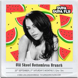 SUPA DUPA FLY X OLD SKOOL BOTTOMLESS BRUNCH at BRIX LDN on Saturday 20th September 2025