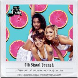 SUPA DUPA FLY X OLD SKOOL BOTTOMLESS BRUNCH at BRIX LDN on Saturday 21st February 2026