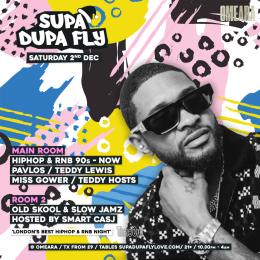 SUPA DUPA FLY X OMEARA at Omeara on Saturday 2nd December 2023