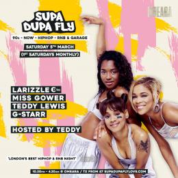 SUPA DUPA FLY X OMEARA at Omeara on Saturday 5th March 2022