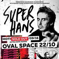 Super Hans (DJ Set) at Oval Space on Saturday 22nd October 2016
