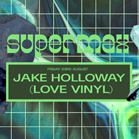 Jake Holloway at SUPERMAX on Friday 23rd August 2019