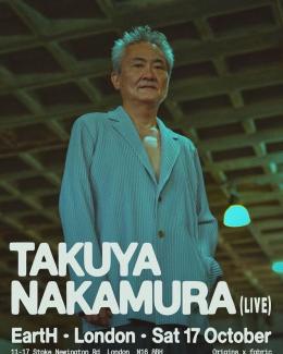 Takuya Nakamura at EartH on Saturday 17th October 2026