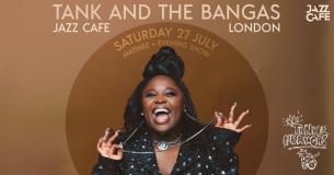 Tank and the Bangas at Jazz Cafe on Saturday 27th July 2024