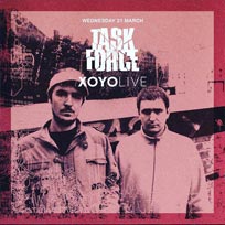 Task Force at XOYO on Wednesday 21st March 2018