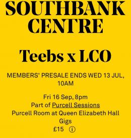 Teebs x LCO at Southbank Centre on Friday 16th September 2022