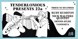 Tenderlonious Presents at Jazz Cafe on Friday 3rd December 2021